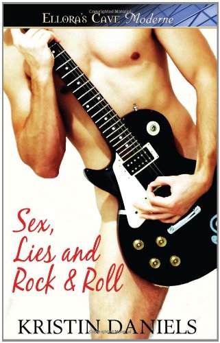 9781419961380: Sex, Lies and Rock & Roll: Ellora's Cave Moderne