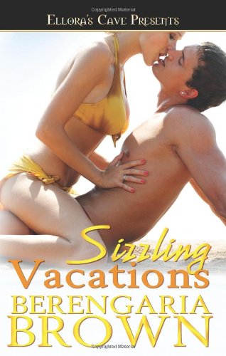 Sizzling Vacations - Brown, Berengaria