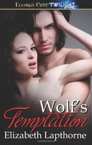 Wolf's Temptation (9781419964473) by Lapthorne, Elizabeth