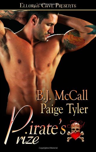 Pirate's Prize (9781419964893) by B.J. McCall; Paige Tyler