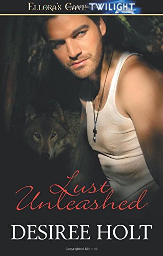 Lust Unleashed (9781419965937) by Holt, Desiree