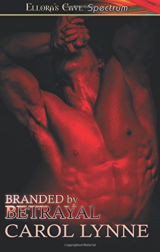 9781419967160: Branded by Betrayal: Volume 6 (Men in Love)