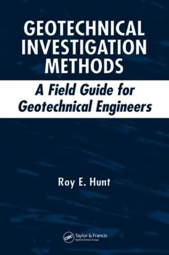 Imagen de archivo de Geotechnical Investigation Methods: A Field Guide for Geotechnical Engineers a la venta por Chiron Media