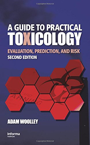 9781420043143: A Guide to Practical Toxicology: Evaluation, Prediction, and Risk, Second Edition