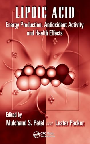 9781420045376: Lipoic Acid: Energy Production, Antioxidant Activity and Health Effects