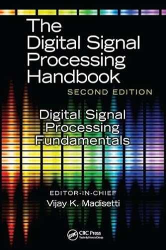 Stock image for The Digital Signal Processing Fundamentals: Digital Signal Processing Fundamentals (The Digital Signal Processing Handbook, Second Edition) for sale by Phatpocket Limited