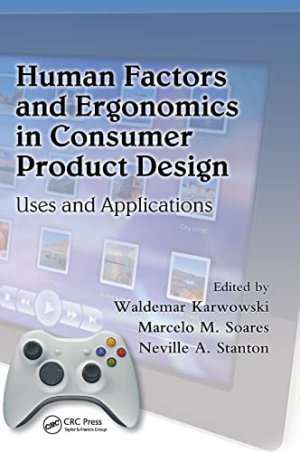 Stock image for Human Factors and Ergonomics in Consumer Product Design: Uses and Applications (Handbook of Human Factors in Consumer Product Design) for sale by WorldofBooks