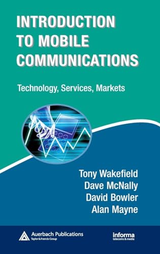 Immagine dell'editore per Introduction to Mobile Communications: Technology, Services, Markets (Informa Telecoms & Media) venduto da California Books