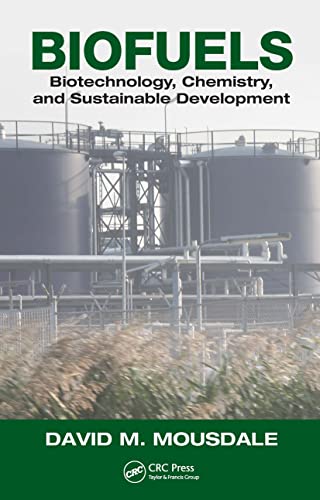 Stock image for Biofuels: Biotechnology, Chemistry, and Sustainable Development: Biotechnology, Biochemical Engineering and Sustainable Development for sale by Chiron Media