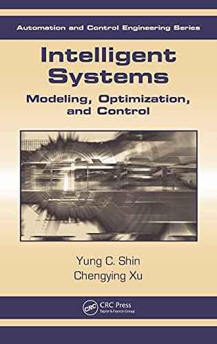 Stock image for Intelligent Systems: Modeling, Optimization, and Control (Automation and Control Engineering) for sale by Chiron Media