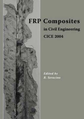 9781420052008: Frp Composites in Civil Engineering - Cice 2004