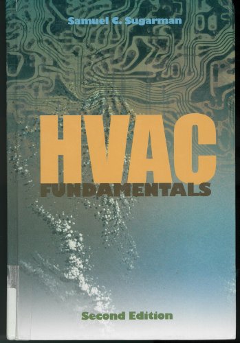 HVAC Fundamentals, Second Edition (9781420052459) by Sugarman, Samuel C.