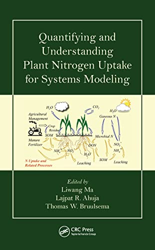 Beispielbild fr Quantifying and Understanding Plant Nitrogen Uptake for Systems Modeling Ma, Liwang; Ahuja, Lajpat R. and Bruulsema, Tom zum Verkauf von Aragon Books Canada