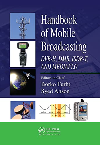 Stock image for Furht, B: Handbook of Mobile Broadcasting: Dvb-H, Dmb, Isdb-T, and Mediaflo (Internet and Communications, Band 10) for sale by medimops