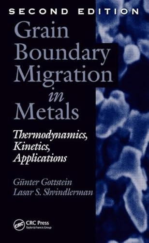 9781420054354: Grain Boundary Migration in Metals: Thermodynamics, Kinetics, Applications, Second Edition (Materials Science & Technology)