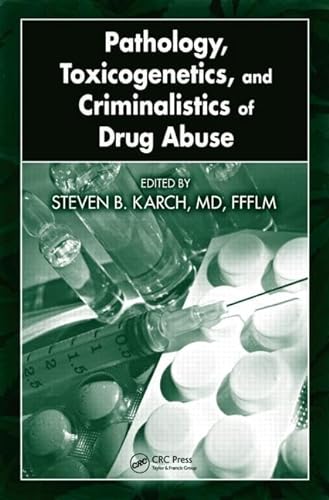 Imagen de archivo de Pathology, Toxicogenetics, and Criminalistics of Drug Abuse a la venta por Phatpocket Limited
