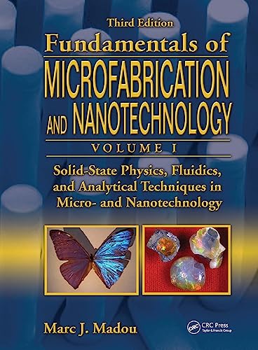 9781420055115: Solid-State Physics, Fluidics, and Analytical Techniques in Micro- and Nanotechnology (Fundmentals of Microfabrication and Nanotechnology, 1)