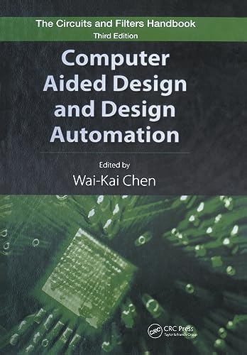 Imagen de archivo de Computer Aided Design and Design Automation (The Circuits and Filters Handbook, 3rd Edition) a la venta por Phatpocket Limited