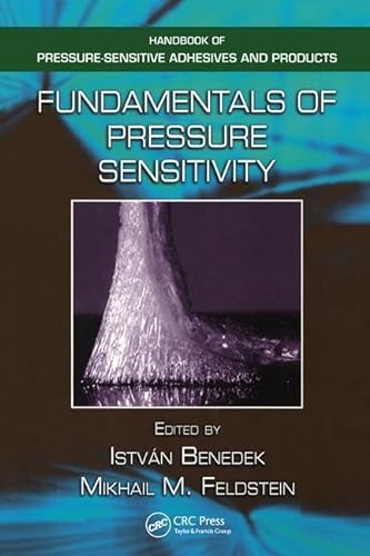 Stock image for Fundamentals of Pressure Sensitivity (Handbook of Pressure-sensitive Adhesives and Products) for sale by Chiron Media