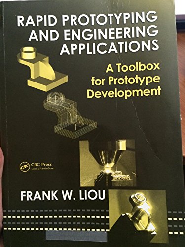 9781420064735: Solutions Manual (Rapid Prototyping and Engineering Applications: A Toolbox for Prototype Development)