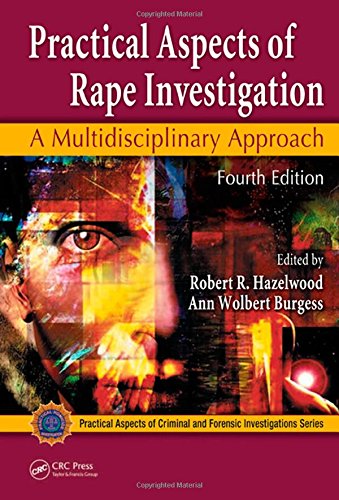 9781420065046: Practical Aspects of Rape Investigation: A Multidisciplinary Approach, Fourth Edition (Practical Aspects of Criminal and Forensic Investigations)