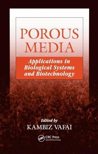 9781420065411: Porous Media: Applications in Biological Systems and Biotechnology