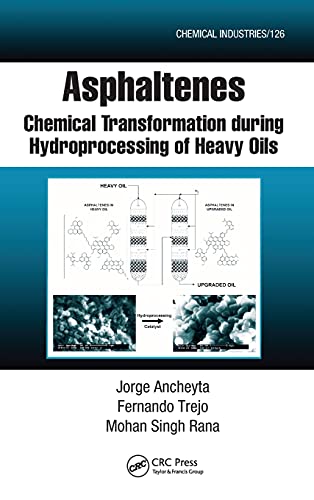 Imagen de archivo de Asphaltenes: Chemical Transformation during Hydroprocessing of Heavy Oils (Chemical Industries) a la venta por Lucky's Textbooks