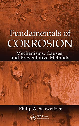 Imagen de archivo de Fundamentals of Corrosion: Mechanisms, Causes, and Preventative Methods (Corrosion Technology) a la venta por Chiron Media