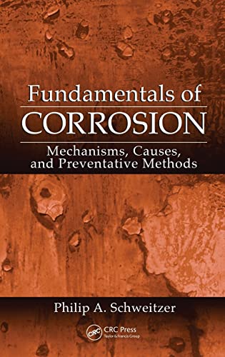 Stock image for Fundamentals of Corrosion: Mechanisms, Causes, and Preventative Methods (Corrosion Technology) for sale by Chiron Media