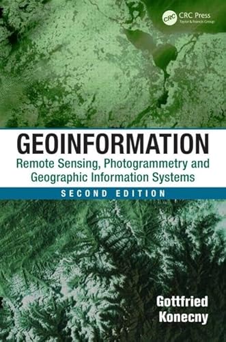 Beispielbild fr Geoinformation: Remote Sensing, Photogrammetry and Geographic Information Systems zum Verkauf von Anybook.com