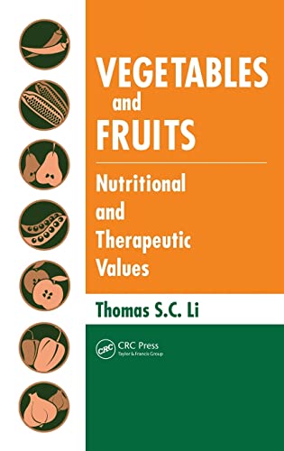 Stock image for Vegetables and Fruits : Nutritional and Therapeutic Values for sale by Better World Books