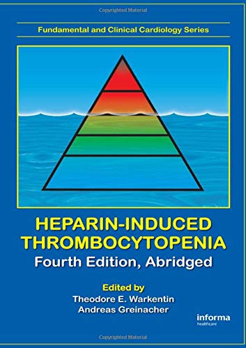 Imagen de archivo de Heparin-Induced Thrombocytopenia, Fourth Edition: Abridged, Special Edition a la venta por ThriftBooks-Atlanta