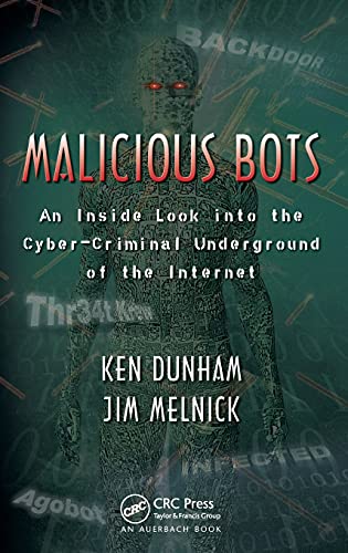 Beispielbild fr Malicious Bots: An Inside Look Into the Cyber-Criminal Underground of the Internet zum Verkauf von Anybook.com