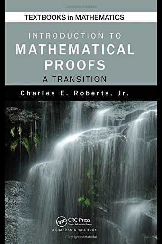 9781420069556: Introduction to Mathematical Proofs: A Transition