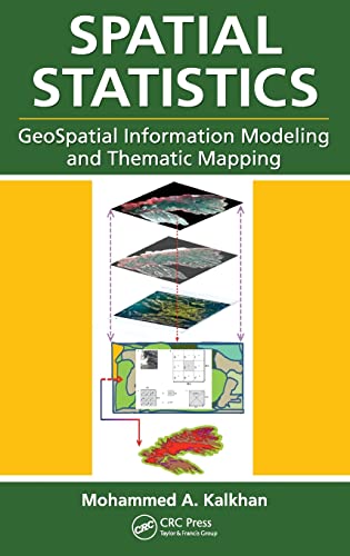 9781420069761: Spatial Statistics: GeoSpatial Information Modeling and Thematic Mapping