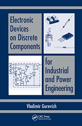 9781420069822: Electronic Devices on Discrete Components for Industrial and Power Engineering