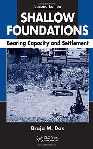 Shallow Foundations: Bearing Capacity and Settlement, Second Edition (9781420070064) by Das, Braja M.