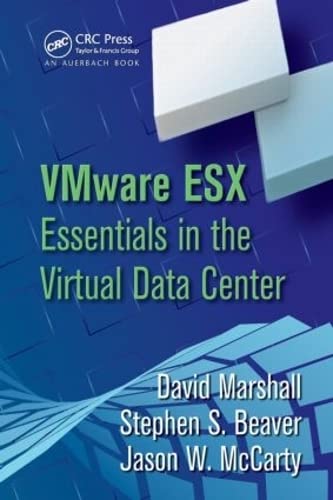 VMware ESX Essentials in the Virtual Data Center (9781420070279) by David Marshall; Stephen S. Beaver; Jason McCarty