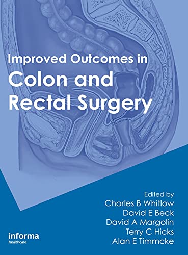 9781420071528: Improved Outcomes in Colon and Rectal Surgery