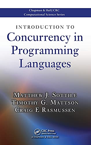 Imagen de archivo de Introduction to Concurrency in Programming Languages (Chapman & Hall/CRC Computational Science) a la venta por HPB-Red