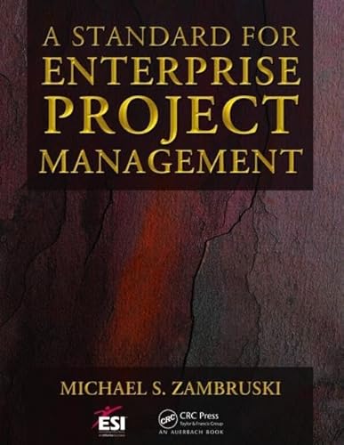 9781420072457: A Standard for Enterprise Project Management