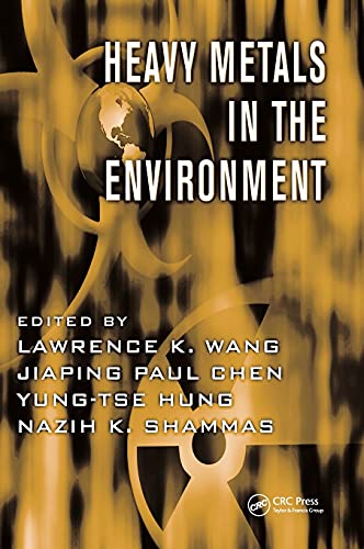 Stock image for Heavy Metals in the Environment (Advances in Industrial and Hazardous Wastes Treatment) for sale by Phatpocket Limited