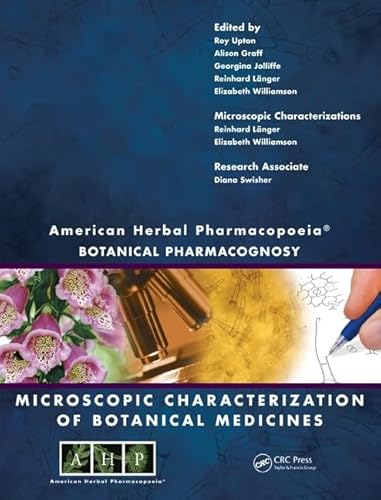 Imagen de archivo de American Herbal Pharmacopoeia: Botanical Pharmacognosy - Microscopic Characterization of Botanical Medicines a la venta por Chiron Media