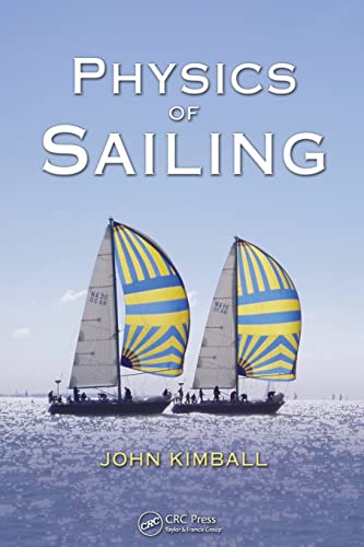 Physics of Sailing (9781420073768) by Kimball, John