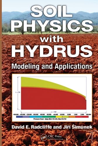 9781420073805: Soil Physics with HYDRUS: Modeling and Applications