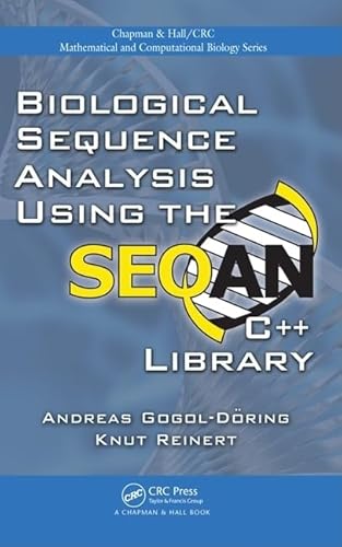 Stock image for Biological Sequence Analysis Using the SeqAn C++ Library (Chapman & Hall/CRC Computational Biology Series) for sale by dsmbooks