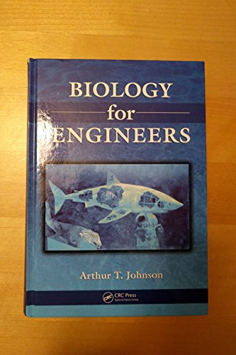 Biology for Engineers (9781420077636) by Johnson, Arthur T.