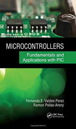 Microcontrollers: Fundamentals and Applications with PIC (9781420077674) by Valdes-Perez, Fernando E.; Pallas-Areny, Ramon