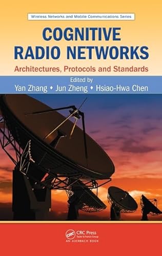 Immagine dell'editore per Cognitive Radio Networks: Architectures, Protocols, and Standards (Wireless Networks and Mobile Communications) venduto da Corner of a Foreign Field