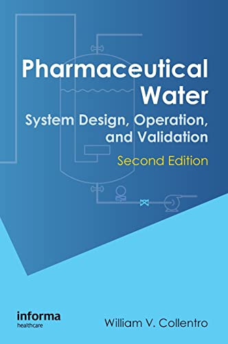 9781420077827: Pharmaceutical Water: System Design, Operation, and Validation, Second Edition